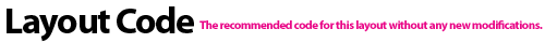 Layout Code